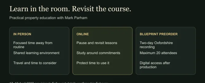 Learn in the room. Revisit the course. IN PERSON: Focused time away from routine: Shared learning environment: Travel and time to consider. ONLINE: Pause and revisit lessons: Study around commitments: Protect time to use it. BLUEPRINT PREORDER: Two-day Oxfordshire recording: Maximum 20 attendees: Digital access after production